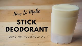 Easy DIY Deodorant Stick  Bacteria and Odor Fighting  Customize Oils [upl. by Fredette]