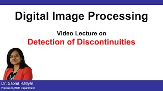 L51  Detection of Discontinuities  Point Line amp Edge Detection  Digital Image Processing AKTU [upl. by Beghtol346]