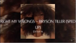 right my wrongs  bryson tiller sped up [upl. by Ahsinrad]