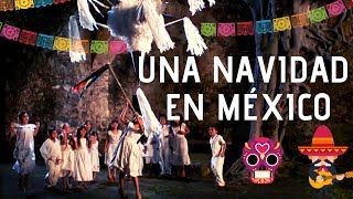 NAVIDADES EN MÉXICO  TRADICIONES NAVIDEÑAS MEXICANAS  FOLKLORE MÉXICO [upl. by Disraeli758]