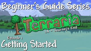 Getting Started Terraria 14 Beginners Guide Series [upl. by Ursa]