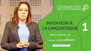 Initiation à la Linguistique Semestre 4 Part 1 Prof Jamila AHNOUCH FLASHUIZ [upl. by Cela]