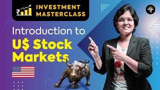 Introduction to US Stock Markets  Investment Masterclass [upl. by Atinus624]