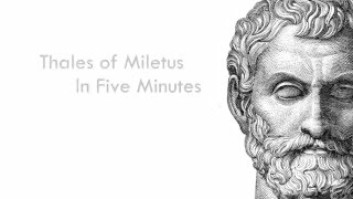 Thales of Miletus in Five Minutes  The PreSocratic Philosophers [upl. by Gregoire93]