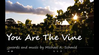 You Are The Vine [upl. by Enej]