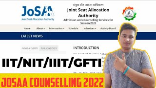 JOSAA Counselling 2022  Complete Guide Part 1 [upl. by Eivets]