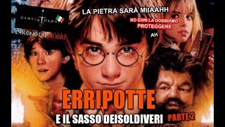 RIASSUNTO ACCURATISSIMO HARRY POTTER quotERRIPOTTE E IL SASSO DEISOLDIVERIquot PT2 SPECIALE NPODEISCRITTI [upl. by Atnoled77]