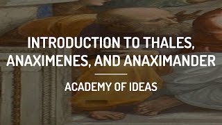 Introduction to Thales Anaximenes and Anaximander [upl. by Aratnahs]