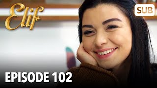 Elif Episode 102  English Subtitle [upl. by Eboj]