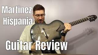 Martinez Hispania Guitar  Review [upl. by Sivart]