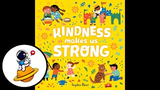 Kindness Makes Us Strong Read Aloud in HD [upl. by Linet]