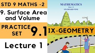 Practice Set 91 Class 9 Part 1 Chapter 9 Surface Area and Volume  9th Maths 2  Std 9  Geometry [upl. by Brandes163]