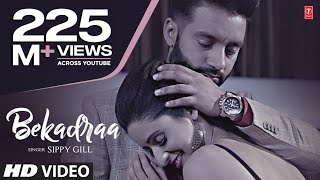 BEKADRAA  Sippy Gill  Desi Routz  Latest Punjabi Video Song 2017 [upl. by Stiruc]