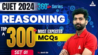 CUET 2024 Reasoning Top 300 Most Expected Questions  MCQs Set 1  By Amit Sir [upl. by Nnaeinahpets]