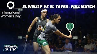 Squash International Womens Day Special  El Welily Vs El Tayeb  Full Match [upl. by Sandor509]