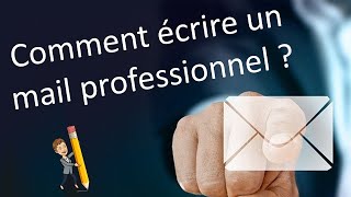 Comment écrire un mail professionnel [upl. by Roach235]