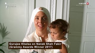 Nanak Shah Fakir  Grammy Award Winner Gurujas Khalsa talks about Nanak Shah Fakir [upl. by Rickard553]