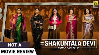 Shakuntala Devi  Not A Movie Review by Sucharita Tyagi  Vidya Balan  Sanya Malhotra [upl. by Hopper]