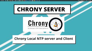 Chrony NTP Service  Local Server  and Client [upl. by Yanffit6]