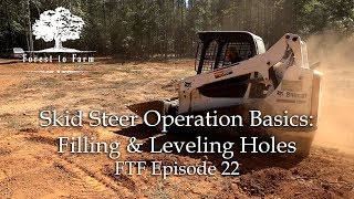 Skid Steer Operation Basics Filling amp Leveling Holes [upl. by Saunderson]