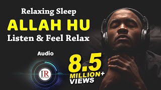 ALLAH HU Listen amp Feel Relax Best for Sleeping Background Nasheed Vocals Only Islamic Releases [upl. by Soinski783]