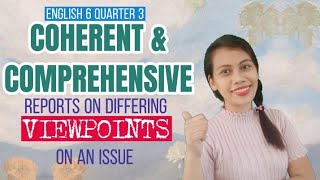 Coherent and Comprehensive Report on Differing Viewpoints on an Issue  English 6 Quarter 3 [upl. by Brunell158]