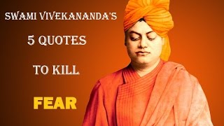 Swami Vivekanandas 5 Quotes To Kill Fear [upl. by Lyda]