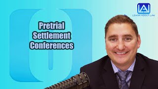 Pretrial Settlement Conferences  Learn About Law [upl. by Gracia714]