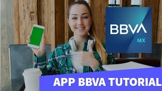 Tutorial uso de aplicación BBVA Bancomer México [upl. by Nonohcle857]