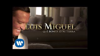 Luis Miguel  Que Bonita Es Mi Tierra Lyric Video [upl. by Htrow958]