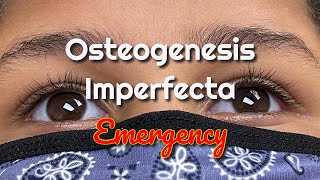 Osteogenesis Imperfecta Emergency [upl. by Inalak842]