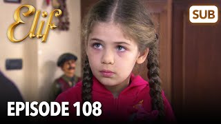 Elif Episode 108  English Subtitle [upl. by Ylurt625]