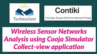 Wireless Sensor Networks Analysis using Cooja Simulator Collectview application Technosilent [upl. by Llyrad]