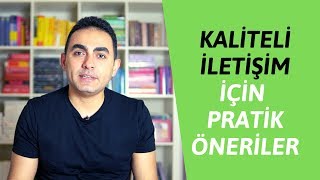 Kaliteli İletişim İçin Pratik Öneriler [upl. by Sandon]