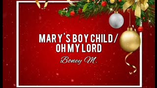 Boney M  Marys Boy ChildOh My Lord Lyrics [upl. by Omar504]