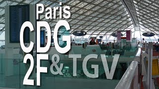 Paris CDG Airport  Terminal 2F and TGV Railway Station  Departure amp Arrival [upl. by Nosreip]