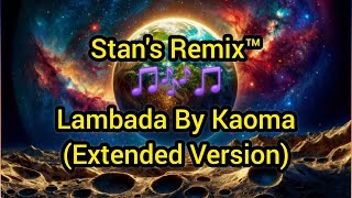 Stans Remix of Lambada [upl. by Uaeb]