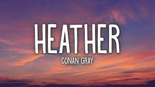 Conan Gray  Heather Lyrics [upl. by Ahsi]