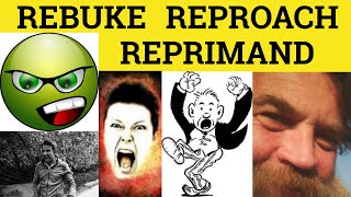 🔵 Reproach or Rebuke or Reprimand or Reprove  Difference Meaning Definition Examples  ESL English [upl. by Avilys]