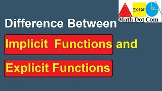 Implicit Function vs Explicit Function  Math Dot Com [upl. by Pachston263]