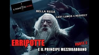 RIASSUNTO ACCURATISSIMO HARRY POTTER quotERRIPOTTE E IL PRINCIPE MEZZOBABBANOquot PT2 [upl. by Beyer]