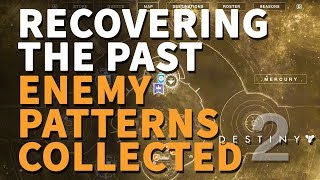 Enemy Patterns collected Recovering the Past Destiny 2 [upl. by Odranoel]