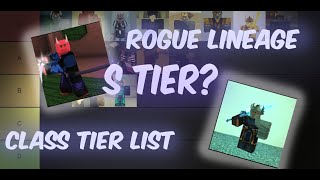 Class Tier List  Rogue Lineage [upl. by Rugg]