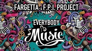 Fargetta amp FPI Project  Everybody Music [upl. by Rice]