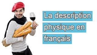 La description physique en français [upl. by Aissela]