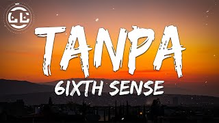 6ixth Sense  Tanpa Lyrics [upl. by Laresa]