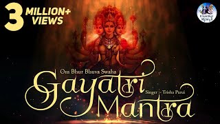 POPULAR GAYATRI MANTRA 108 TIMES  OM BHUR BHUVA SWAHA LYRICS  VERY BEAUTIFUL SONG  FULL SONG [upl. by Airehtfele]