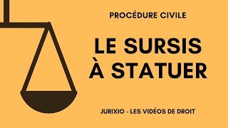 Le sursis à statuer définition exemple effets  Cours de procédure civile [upl. by Kenzi]