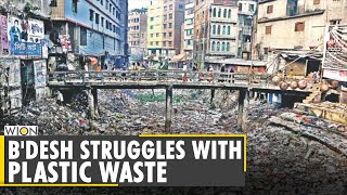 Study Plastic waste in Dhaka tripled in last 2 decades  Bangladesh  Latest World English News [upl. by Abrahams]