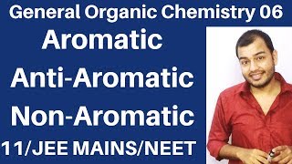 Organic Chemistry  GOC 06  Aromatic  Anti Aromatic and NonAromatic Compounds JEE MAINSNEET [upl. by Lacy]